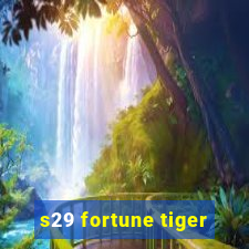 s29 fortune tiger